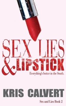 Sex, Lies  Lipstick - Book #2 of the Moonlight and Magnolias