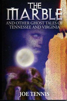 Paperback Marble and Other Ghost Tales of Tennessee and Virginia Book