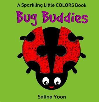 Hardcover Bug Buddies (Sparkling Little Colors) Book