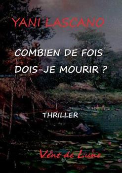 Paperback Combien de fois dois-je mourir [French] Book