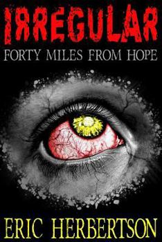 Paperback Irregular: Forty Miles from Hope Book