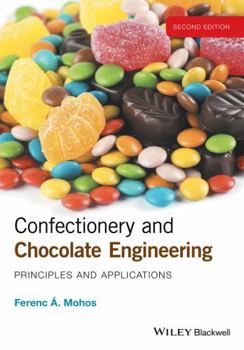 Hardcover Confectionery and Chocolate Engineering: Principles and Applications Book
