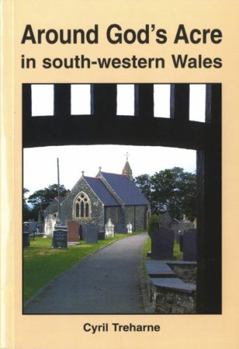 Paperback Around God's Acre in South-Western Wales Book