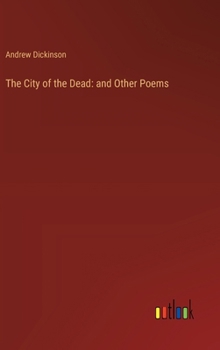 Hardcover The City of the Dead: and Other Poems Book
