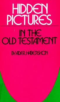 Paperback Hidden pictures in the Old Testament, or, How the New Testament is concealed in the Old Testament Book