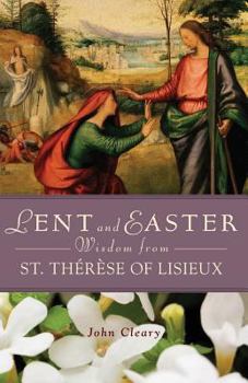 Paperback Lent and Easter Wisdom from St. Thérèse of Lisieux Book