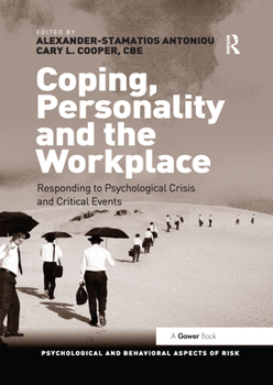 Paperback Coping, Personality and the Workplace: Responding to Psychological Crisis and Critical Events Book