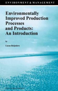 Paperback Environmentally Improved Production Processes and Products: An Introduction Book