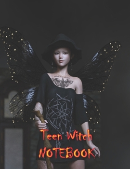 Teen Witch NOTEBOOK: Notebooks and Journals 110 pages (8.5"x11")