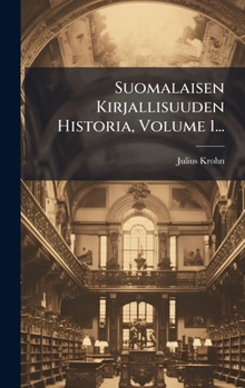 Hardcover Suomalaisen Kirjallisuuden Historia, Volume 1... [Finnish] Book