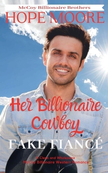 Der Fake-Verlobte Des Milliardenschweren Cowgirl (McCoy Milliardärsbrüder) - Book #6 of the McCoy Billionaire Brothers