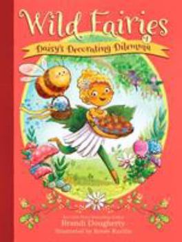 Paperback Wild Fairies #1: Daisy's Decorating Dilemma Book