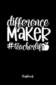 Difference Maker Teacher life Black Cover: Teaching Assistant Notebook,6x9 DOT GRID Paper 120 Pages, Teacher Gifts Notebooks & Journals, Great for Teacher Appreciation Gifts, Pre-school, Kindergarten 