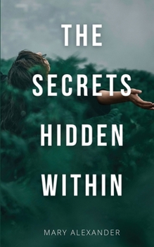 Paperback The Secrets Hidden Within Book