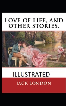 Paperback Love of Life & Other Stories Illustrated Book