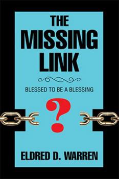 Paperback The Missing Link: Blessed to Be a Blessing Book