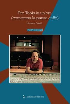 Paperback Pro Tools in un'ora (compresa la pausa caffè) [Italian] Book