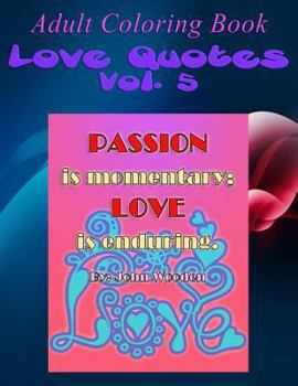 Adult Coloring Book Love Quotes Vol. 5