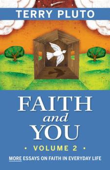 Paperback Faith and You, Volume 2: More Essays on Faith in Everyday Life Book