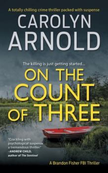 On the Count of Three - Book #7 of the Brandon Fisher FBI