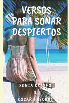 Paperback Versos Para Soñar Despiertos [Spanish] Book