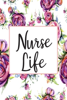 Nurse Life: Blank Lined Journal For Nurses Notebook Nurse Gifts