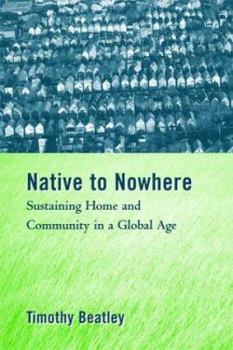 Hardcover Native to Nowhere: Sustaining Home And Community In A Global Age Book