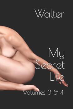 Paperback My Secret Life: Volumes 3 & 4 Book