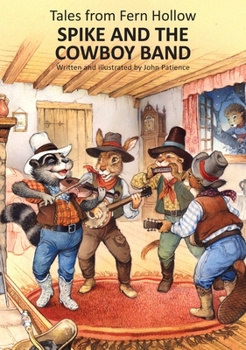 Spike and the Cowboy Band - Book  of the Fern Hollow