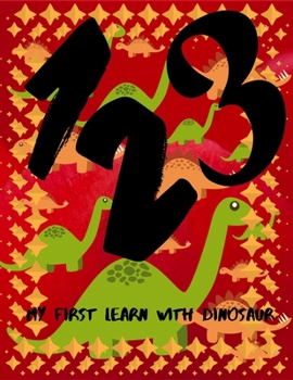 Paperback My First Learn with dinosaur.: First learning, Baby Touch, Feel Books, Sensory Books for Toddlers.Teach easy drawing books.Age 2-6. Book