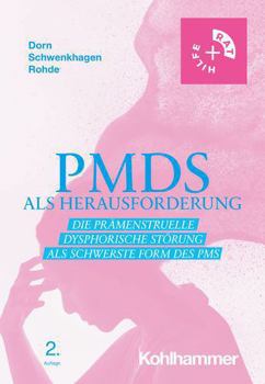 Paperback Pmds ALS Herausforderung: Die Pramenstruelle Dysphorische Storung ALS Schwerste Form Des PMS [German] Book