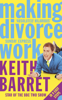 Paperback Making Divorce Work: In 9 Easy Steps Book