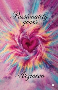 Paperback Passionately Yours... Book