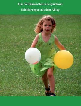 Paperback Das Williams - Beuren - Syndrom: Schilderungen aus dem Alltag [German] Book