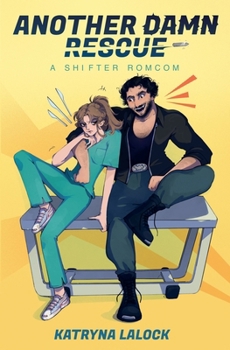 Another Damn Rescue (The Strays and Shifters Duology)