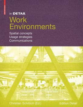 Hardcover In Detail, Work Environments: Spatial Concepts, Usage Strategies, Communications Book