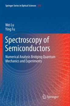 Paperback Spectroscopy of Semiconductors: Numerical Analysis Bridging Quantum Mechanics and Experiments Book