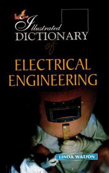 Paperback The Illustrated Dictionary of Electrical Engineering Book