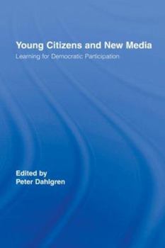 Hardcover Young Citizens and New Media: Learning for Democratic Participation Book