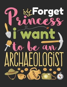 Women Archaeologists Love Digging Up The Past: Archaeology Field Notebook, Blank Paperback Lined Book For Archaeologist Or Student, Graduation Gift