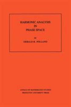 Paperback Harmonic Analysis in Phase Space Book