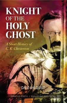 Paperback Knight of the Holy Ghost: A Short History of G. K. Chesterton Book