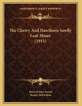 Paperback The Cherry And Hawthorn Sawfly Leaf-Miner (1915) Book