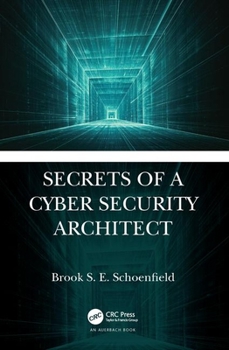 Hardcover Secrets of a Cyber Security Architect Book