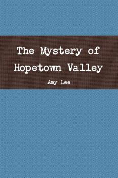 Paperback The Mystery of Hopetown Valley Book