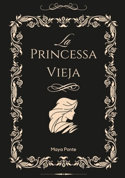 Paperback La Princessa Vieja [Spanish] Book