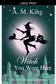 Paperback Witch You Were Here [Large Print] Book