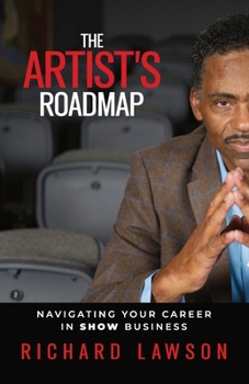 Paperback The Artist's Roadmap: Navigating Your Career in SHOW Business Book