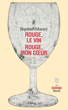 Paperback Rouge le vin, rouge mon coeur [French] Book