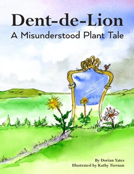 Paperback Dent-de-Lion: A Misunderstood Plant Tale Book